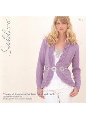 Sublime 603 The Most Luxurious Sublime Hand Knit Book for Cashmere Merino Silk DK