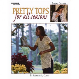 Pretty Tops for All Seasons (Leisure Arts #3380)